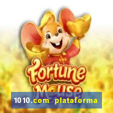 1010.com plataforma de jogos